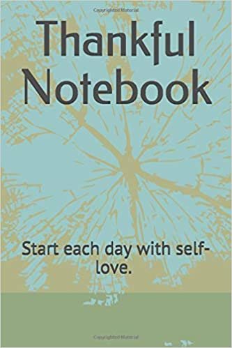 Thankful Notebook: Start each day with self-love. size 6" x 9", 50 days, 102 pages.