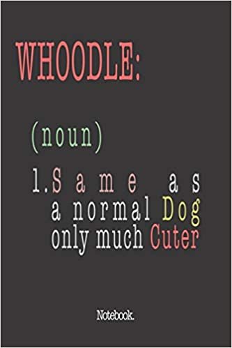 تحميل Whoodle (noun) 1. Same As A Normal Dog Only Much Cuter: Notebook