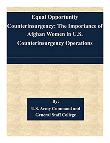 Equal Opportunity Counterinsurgency: The Importance of Afghan Women in U.S. Counterinsurgency Operations indir