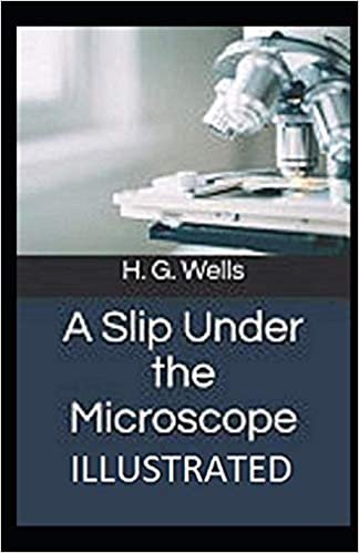 A Slip Under the Microscope Illustrated indir