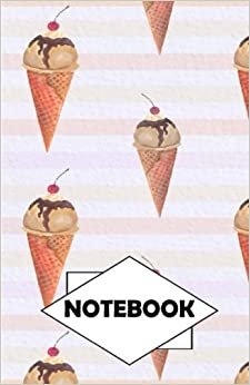 Notebook: Dot-Grid, Graph, Lined, Blank Paper: Ice cream 5: Small Pocket diary 110 pages, 5.5" x 8.5"