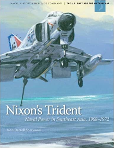 Nixon's Trident: Naval Power in Southeast Asia, 1968-1972 (The U.S. Navy and The Vietnam War) indir