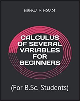 indir CALCULUS OF SEVERAL VARIABLES FOR BEGINNERS: (For B.Sc. Students)