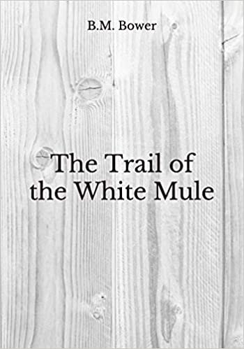 indir The Trail of the White Mule: Beyond World&#39;s Classics