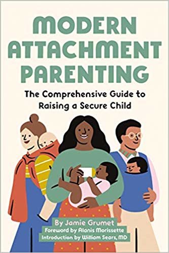 اقرأ Modern Attachment Parenting: The Comprehensive Guide to Raising a Secure Child الكتاب الاليكتروني 