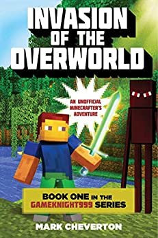 ダウンロード  Invasion of the Overworld: Book One in the Gameknight999 Series: An Unofficial Minecrafter's Adventure (English Edition) 本