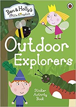 تحميل Ben and Holly&#39;s Little Kingdom: Outdoor Explorers Sticker Activity Book