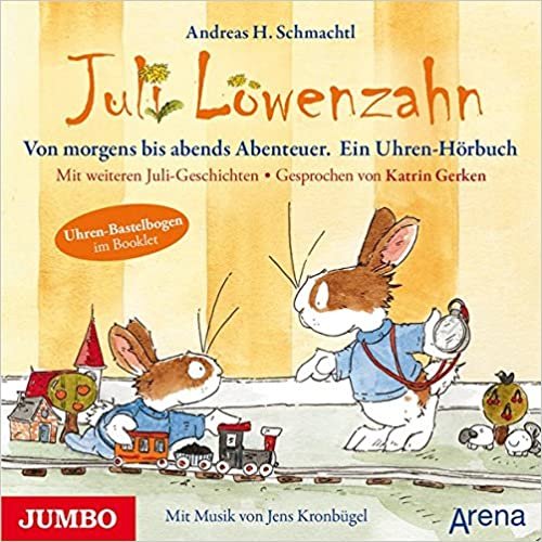 Schmachtl, A: Juli Löwenzahn. Von früh bis abends/CD indir