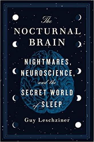 ダウンロード  The Nocturnal Brain: Nightmares, Neuroscience, and the Secret World of Sleep 本