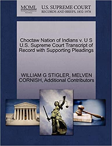 indir Choctaw Nation of Indians v. U S U.S. Supreme Court Transcript of Record with Supporting Pleadings