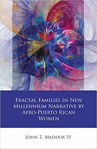 indir Fractal Families in New Millennium Narrative by Afro-Puerto Rican Women (Iberian and Latin American Studies)