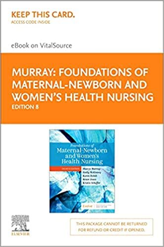 Foundations of Maternal-Newborn and Women's Health Nursing - Elsevier eBook on VitalSource (Retail Access Card)