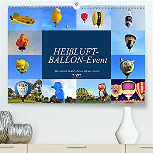 HEIssLUFT-BALLON-Event (Premium, hochwertiger DIN A2 Wandkalender 2022, Kunstdruck in Hochglanz): Leise Himmelsstuermer am Horizont (Monatskalender, 14 Seiten )