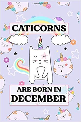 indir Caticorns Are Born In December: Cute Caticorn Personalized Name Notebook for Girls (Magical Cat Unicorn Journal for Kids)