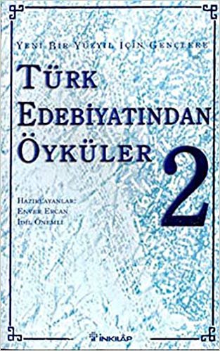 Yeni Bir Yüzyıl İçin Gençlere Türk Edebiyatından Öyküler II indir
