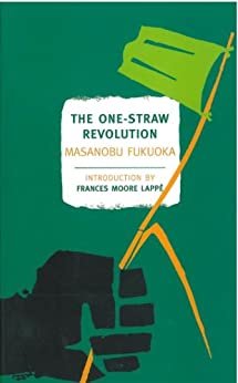 ダウンロード  The One-Straw Revolution: An Introduction to Natural Farming (New York Review Books Classics) (English Edition) 本