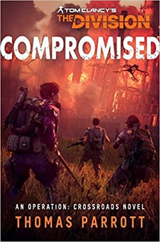 تحميل Tom Clancy&#39;s The Division: Compromised: An Operation: Crossroads Novel