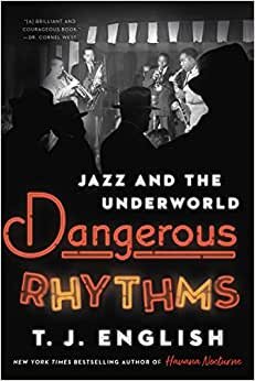 تحميل Dangerous Rhythms: Jazz and the Underworld