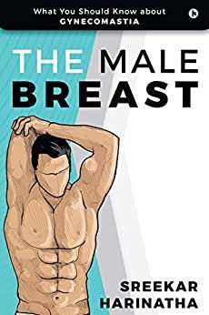 The Male Breast : What You Should Know about Gynecomastia (English Edition)