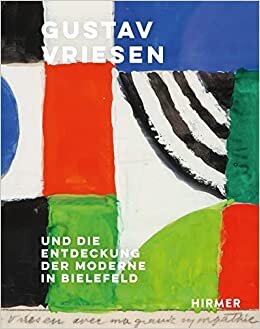 تحميل Gustav Vriessen: Und Die Entdeckung Der Moderne in Bielefeld