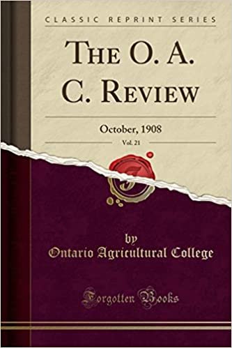 The O. A. C. Review, Vol. 21: October, 1908 (Classic Reprint) indir