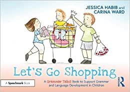 Let's Go Shopping: A Grammar Tales Book to Support Grammar and Language Development in Children