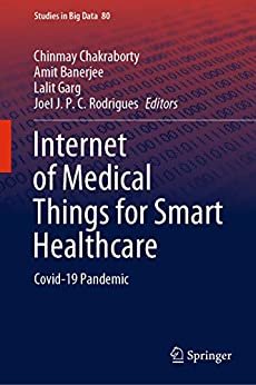 ダウンロード  Internet of Medical Things for Smart Healthcare: Covid-19 Pandemic (Studies in Big Data Book 80) (English Edition) 本
