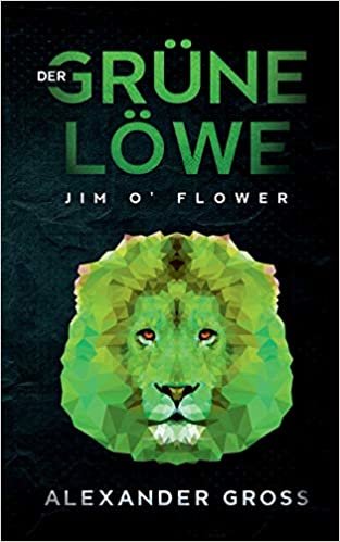 اقرأ Der grüne Löwe: Jim O' Flower الكتاب الاليكتروني 