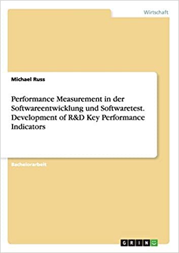 Performance Measurement in der Softwareentwicklung und Softwaretest. Development of R&D Key Performance Indicators indir