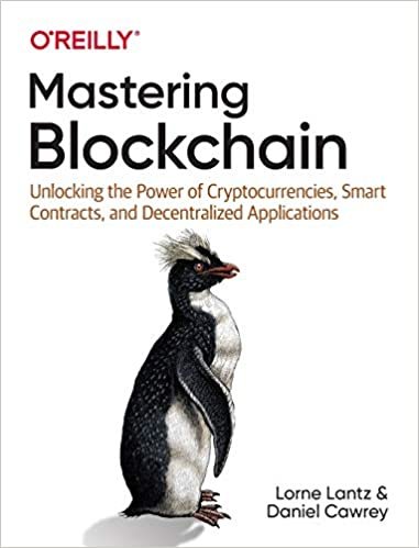 ダウンロード  Mastering Blockchain: Unlocking the Power of Cryptocurrencies, Smart Contracts, and Decentralized Applications 本