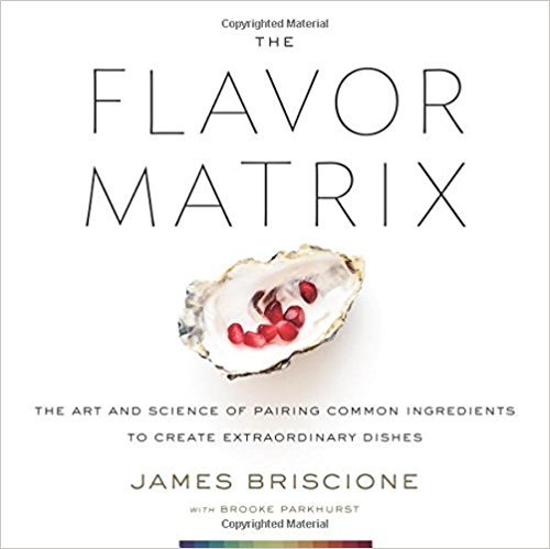 اقرأ The نكهة Matrix: الفن والعلم الاقتران المكونات لابتكار غير عادية شائعة الأطباق الكتاب الاليكتروني 