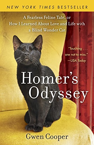 ダウンロード  Homer's Odyssey: A Fearless Feline Tale, or How I Learned About Love and Life with a Blind Wonder Cat (English Edition) 本