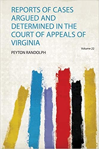اقرأ Reports of Cases Argued and Determined in the Court of Appeals of Virginia الكتاب الاليكتروني 