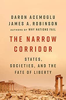 ダウンロード  The Narrow Corridor: States, Societies, and the Fate of Liberty (English Edition) 本