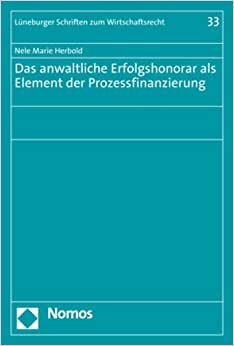 اقرأ Das Anwaltliche Erfolgshonorar ALS Element Der Prozessfinanzierung الكتاب الاليكتروني 
