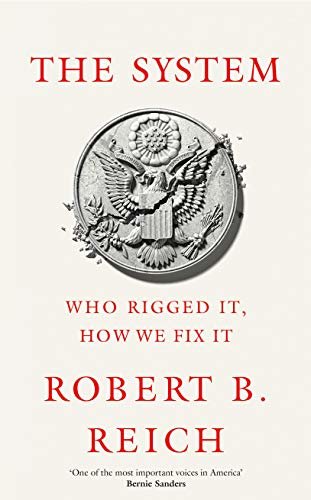 ダウンロード  The System: Who Rigged It, How We Fix It (English Edition) 本