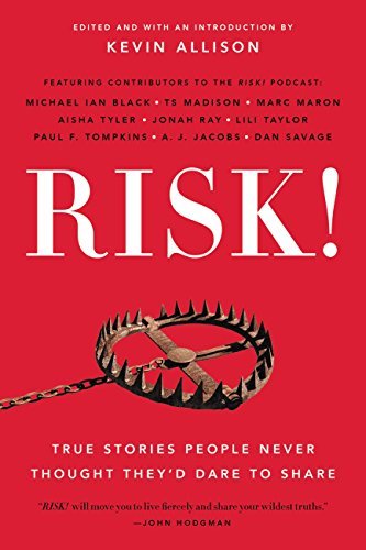 RISK!: True Stories People Never Thought They'd Dare to Share (English Edition)