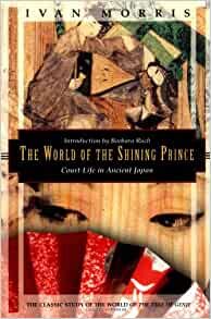 ダウンロード  The World of the Shining Prince: Court Life in Ancient Japan (Kodansha Globe) 本