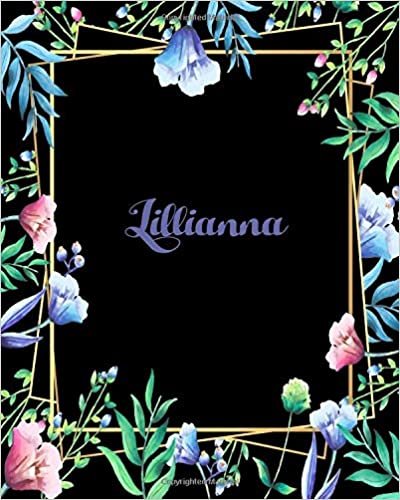 indir Lillianna: 110 Pages 8x10 Inches Flower Frame Design Journal with Lettering Name, Journal Composition Notebook, Lillianna