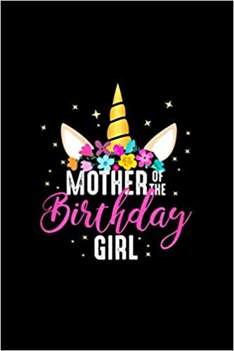 Mother Of The Birthday Girl Mommy s Unicorn Birthday Notebook College Ruled 6x9 inch 114 pages indir