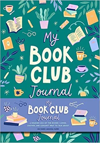 تحميل My Book Club Journal: A Reading Log of the Books I Loved, Loathed, and Couldn&#39;t Wait to Talk About