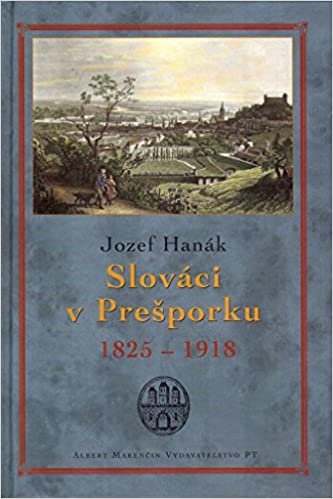 Slováci v Prešporku: 1825 - 1918 (2005) indir
