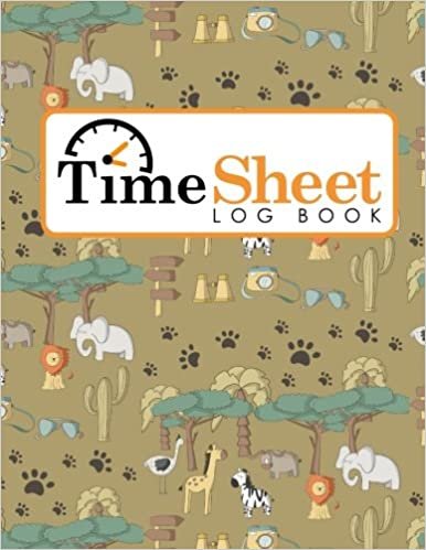 indir Time Sheet Log Book: Hourly Tracking Sheet, Timesheet Recording, Time Sheets Book, Working Hours Log, Cute Safari Wild Animals Cover: Volume 47 (Time Sheet Log Books)