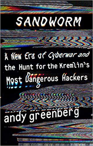 ダウンロード  Sandworm: A New Era of Cyberwar and the Hunt for the Kremlin's Most Dangerous Hackers 本