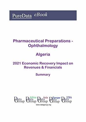 ダウンロード  Pharmaceutical Preparations - Ophthalmology Algeria Summary: 2021 Economic Recovery Impact on Revenues & Financials (English Edition) 本