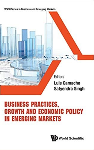 Business Practices, Growth and Economic Policy in Emerging Markets (Wspc Business and Emerging Markets, Band 1)