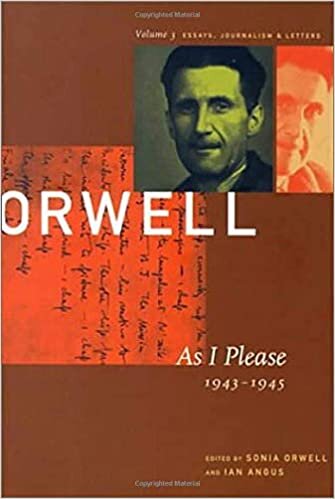 George Orwell: As I Please, 1943-1945 v. 3: The Collected Essays, Journalism and Letters (Collected Essays, Journalism and Letters George Orwell) indir