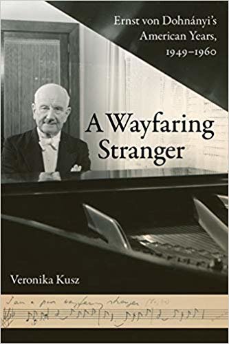 تحميل A Wayfaring Stranger: Ernst von Dohnanyi&#39;s American Years, 1949-1960