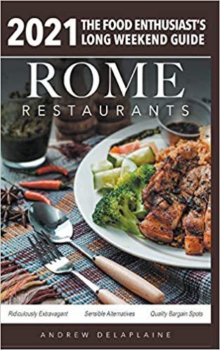 indir Rome - 2021 Restaurants - The Food Enthusiast&#39;s Long Weekend Guide