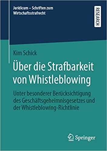 تحميل Über die Strafbarkeit von Whistleblowing: Unter besonderer Berücksichtigung des Geschäftsgeheimnisgesetzes und der Whistleblowing-Richtlinie